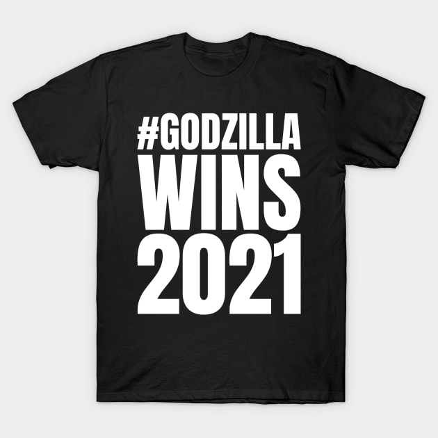 #Godzilla Wins 2021 T-Shirt by Kaiju Weekly